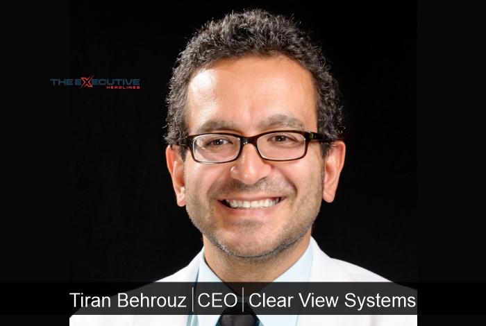 Clear View Systems-Tiran Behrouz